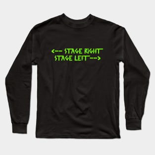 stage right  stage left Green Long Sleeve T-Shirt